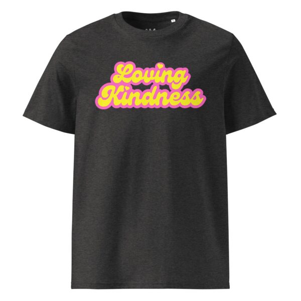 Loving Kindness Unisex Organic Cotton T-Shirt