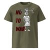 No War Unisex Organic Cotton T-Shirt